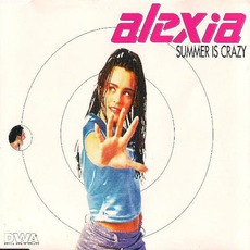 Summer Is Crazy mp3 Single by Alexia