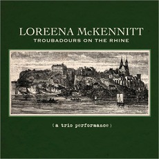 Troubadours On The Rhine mp3 Album by Loreena McKennitt