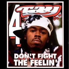 Don't Fight The Feelin' mp3 Album by Rappin' 4-Tay
