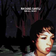Run All Night mp3 Album by Rachael Cantu