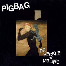 Dr. Heckle And Mr. Jive mp3 Album by Pigbag