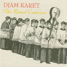 The Ritual Continues (Re-Issue) mp3 Album by Djam Karet
