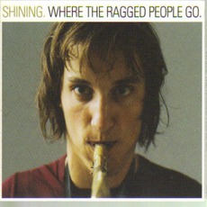 Where The Ragged People Go mp3 Album by Shining