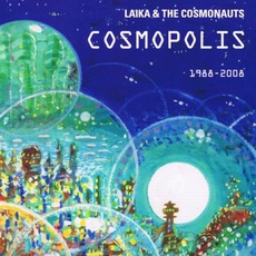 Cosmopolis: 1988-2008 mp3 Artist Compilation by Laika & The Cosmonauts