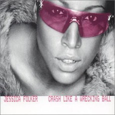 Crash Like A Wrecking Ball mp3 Single by Jessica Folcker
