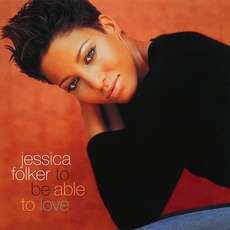 To Be Able To Love (USA Edition) mp3 Single by Jessica Folcker