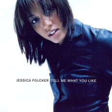 Tell Me What You Like mp3 Single by Jessica Folcker