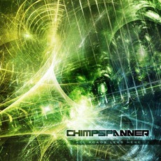 All Roads Lead Here mp3 Album by Chimp Spanner
