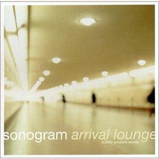 Arrival Lounge mp3 Album by Sonogram