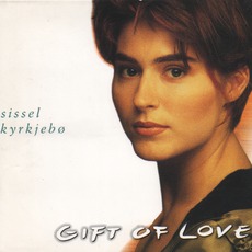 Gift Of Love mp3 Album by Sissel Kyrkjebø