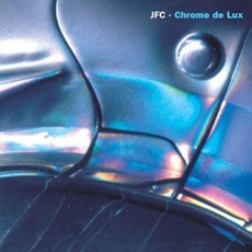 Chrome De Lux mp3 Album by JFC