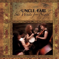 She Waits For Night mp3 Album by Uncle Earl