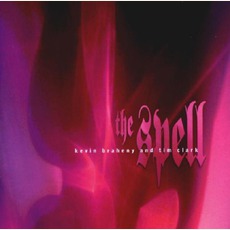 The Spell mp3 Album by Kevin Braheny & Tim Clark