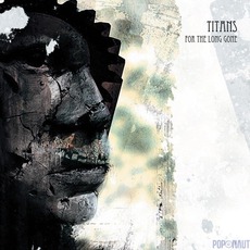For The Long Gone (Limited Edition) mp3 Album by Titans