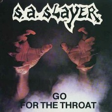Go For The Throat mp3 Album by S.A. Slayer