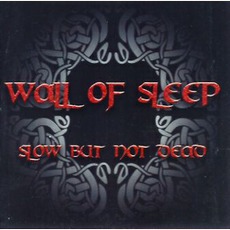 Slow But Not Dead mp3 Album by Wall Of Sleep