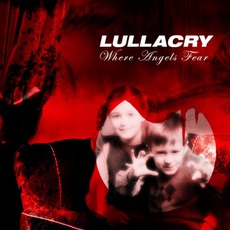 Where Angels Fear mp3 Album by Lullacry