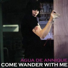 Come Wander With Me mp3 Single by Agua De Annique
