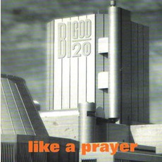 Like A Prayer mp3 Album by Bigod 20