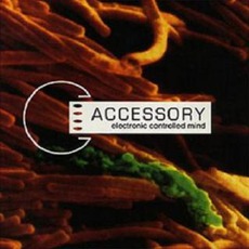 Electronic Controlled Mind mp3 Album by Accessory