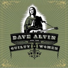 Dave Alvin & The Guilty Women mp3 Album by Dave Alvin & The Guilty Women
