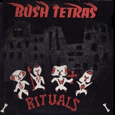 Rituals mp3 Album by Bush Tetras