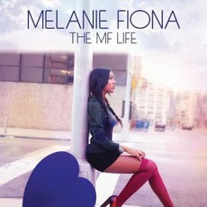 The MF Life (Deluxe Edition) mp3 Album by Melanie Fiona