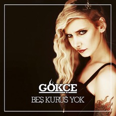 Beş Kuruş Yok mp3 Album by Gökçe