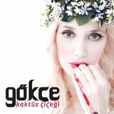 Kaktüs Çiçeği mp3 Album by Gökçe