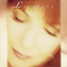 Only What I Feel mp3 Album by Patty Loveless