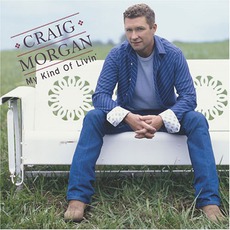 My Kind Of Livin' mp3 Album by Craig Morgan