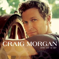Little Bit Of Life mp3 Album by Craig Morgan