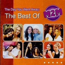 The Day You Went Away: The Best Of M2M mp3 Artist Compilation by M2M
