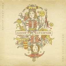 The Last Laugh mp3 Album by Joker's Daughter