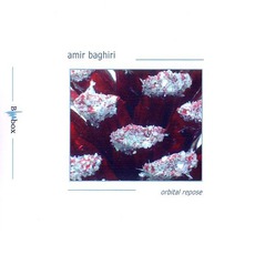 Orbital Repose mp3 Album by Amir Baghiri