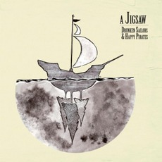 Drunken Sailors & Happy Pirates mp3 Album by A Jigsaw