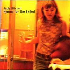 Hymns For The Exiled mp3 Album by Anaïs Mitchell