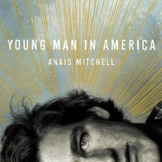 Young Man In America mp3 Album by Anaïs Mitchell