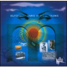 Selfishness: Source Of War & VIolence mp3 Album by Robert Beriau