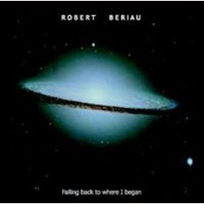 Falling Back To Where I Began mp3 Album by Robert Beriau