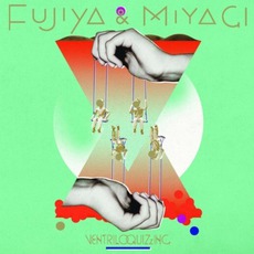 Ventriloquizzing mp3 Album by Fujiya & Miyagi