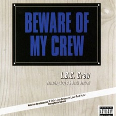 Beware Of My Crew mp3 Single by L.B.C. Crew
