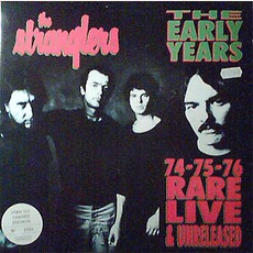 The Early Years '74 '75 '76: Rare Live & Unreleased mp3 Artist Compilation by The Stranglers