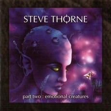 Emotional Creatures: Part Two mp3 Album by Steve Thorne
