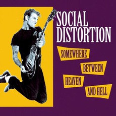 Somewhere Between Heaven And Hell mp3 Album by Social Distortion