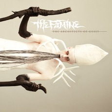 The Architects Of Guilt mp3 Album by The Famine