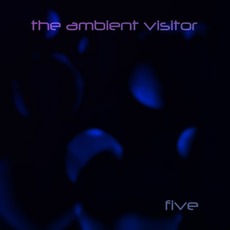 Five mp3 Album by The Ambient Visitor