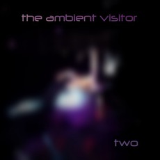 Two mp3 Album by The Ambient Visitor