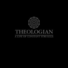 A Life Of Constant Struggle mp3 Album by Theologian