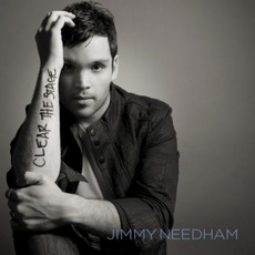 Clear The Stage (Deluxe Edition) mp3 Album by Jimmy Needham